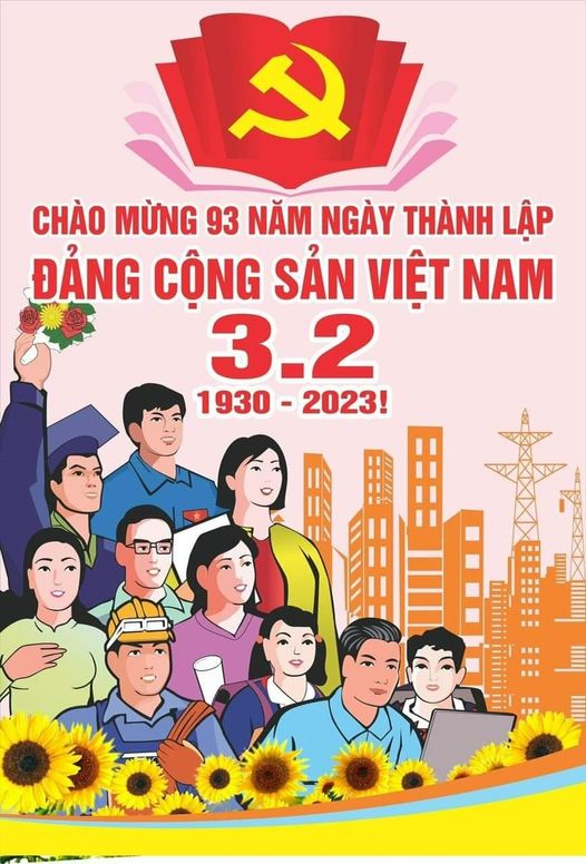 Chào Mừng 93 Năm Ngày Thành Lập ĐẢNG CỘNG SẢN VIỆT NAM ( 03/02/1930 - 03/02/2023 ).